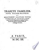 Collection, ou Recueil de diuers traictez mathematiques. A scauoir; d'arithmetique, d'algebre, de la solution de diuers problemes & questions, tant geometriques, qu'astronomiques. ... Item, de la sphere du monde, auec l'usage & pratique, tant de l'astrolabe, du quarré geometrique, & des globes, que du compas de proportion: et encore de la construction des fortifications pratiquées aux pays bas. Par D. Henrion, ..