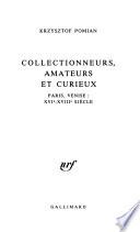 Collectionneurs, amateurs et curieux