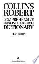 Collins Robert Comprehensive French-English Dictionary: English-French