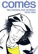 Comès, les romans noir et blanc - 1976-1984