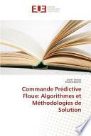 Commande Prédictive Floue: Algorithmes et Méthodologies de Solution