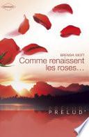 Comme renaissent les roses... (Harlequin Prélud')