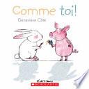 Comme toi!