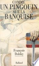 Comme un pingouin sur la banquise