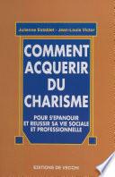 Comment acquérir du charisme