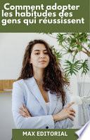 Comment adopter les habitudes des personnes qui réussissent