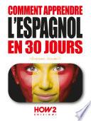 COMMENT APPRENDRE L’ESPAGNOL EN 30 JOURS