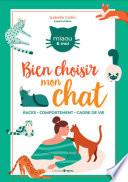 Comment bien choisir mon chat ? - Races Comportement Cadre de vie