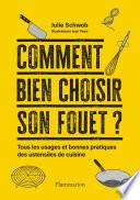 Comment bien choisir son fouet ?