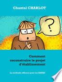 Comment coconstruire le projet d'établissement