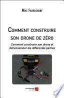 Comment construire son drone de zéro
