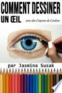 Comment Dessiner un œil avec des Crayons de Couleur