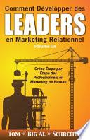 Comment Développer Des Leaders en Marketing Relationnel Volume Un