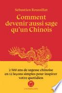 Comment devenir aussi sage qu'un chinois ?