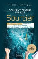 Comment devenir un bon sourcier - Manuel pratique pous s'initier ou se perfectionner aux techniques