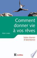 Comment donner vie à vos rêves