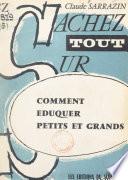 Comment éduquer petits et grands