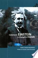 Comment Einstein a changé le monde ?