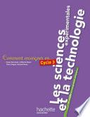 Comment enseigner les sciences expérimentales et la technologie au cycle 3