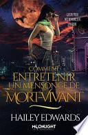 Comment entretenir un mensonge de mort-vivant