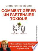 Comment gérer un partenaire toxique