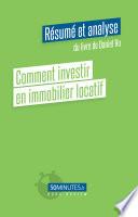 Comment investir en immobilier locatif (Résumé et analyse de Daniel Vu)