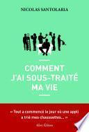 Comment j'ai sous-traité ma vie
