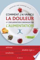 Comment j'ai vaincu la douleur et l'inflammation chronique par l'alimentation