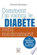 Comment j'ai vaincu le diabète sans médicament
