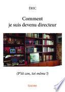 Comment je suis devenu directeur