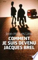 Comment je suis devenu Jacques Brel
