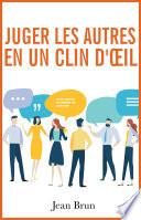 Comment Juger les Autres en Un Clin d’Œil