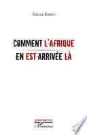 Comment l'Afrique en est arrivée là