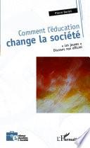 Comment l'éducation change la société