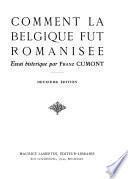 Comment la Belgique fut romanisèe