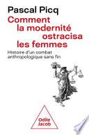 Comment la modernité ostracisa les femmes