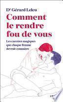 Comment le rendre fou (de vous)