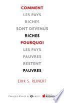 Comment les pays riches sont devenus riches et pourquoi les pays pauvres restent pauvres