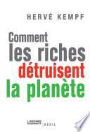 Comment les riches détruisent la planète