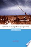Comment les Voyages Forment la Jeunesse