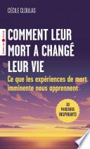 Comment leur mort a changé leur vie