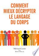 Comment mieux décrypter le langage du corps