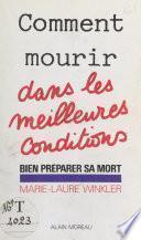 Comment mourir dans les meilleures conditions : bien préparer sa mort