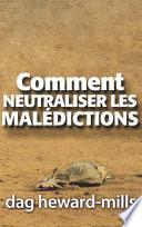 Comment neutraliser les malédictions