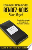 Comment Obtenir des Rendez-vous Sans Rejet