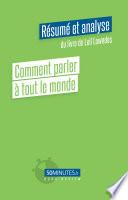 Comment parler à tout le monde (Résumé et analyse de Leil Lowndes)