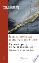 Comment parler du péché aujourd'hui ? - Enjeux et expériences oecuméniques
