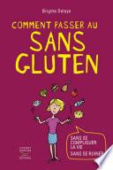 Comment passer au sans gluten