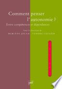 Comment penser l'autonomie ?
