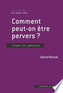 Comment peut-on être pervers ?